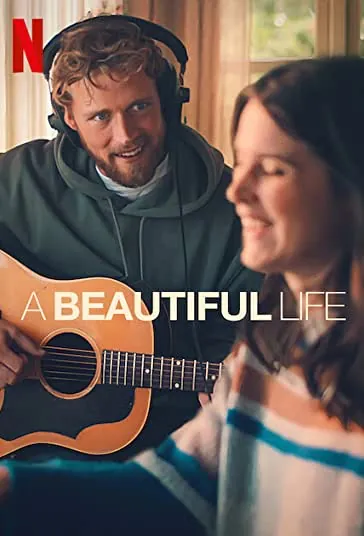دانلود فیلم یک زندگی زیبا A Beautiful Life 2023