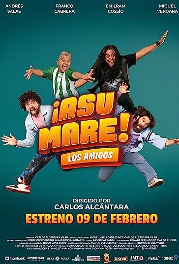دانلود فیلم آسو ماره! دوستان ¡Asu Mare! Los amigos 2023