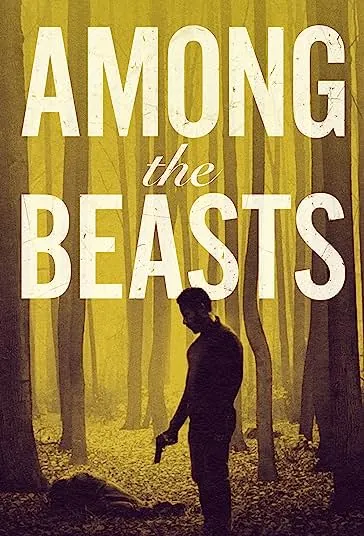 دانلود فیلم در میان جانوران Among the Beasts 2023 دوبله فارسی