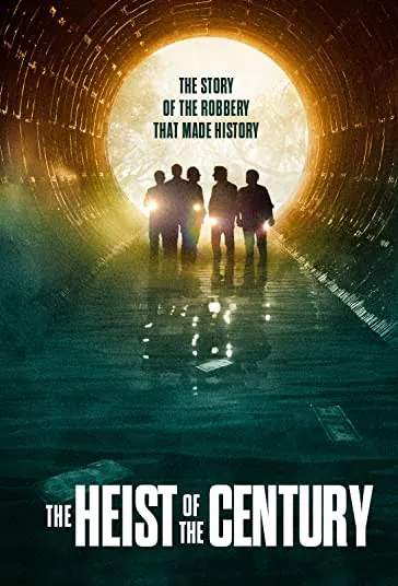 دانلود فیلم سرقت بزرگ قرن The Heist of the Century 2020 دوبله فارسی