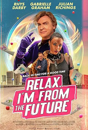 دانلود فیلم آرام باش، من از آینده هستم Relax, I'm from the Future 2023
