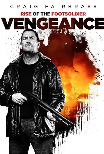 دانلود فیلم ظهور سرباز پیاده: انتقام Rise of the Footsoldier: Vengeance 2023
