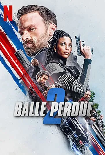 دانلود فیلم گلوله گمشده 2 Lost Bullet 2: Back for More 2022 دوبله فارسی