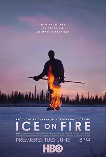 دانلود مستند یخ سوزان Ice on Fire 2019