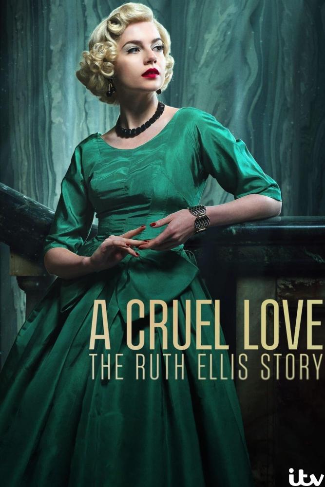 دانلود سریال عشق بی رحمانه: داستان روث الیس A Cruel Love: The Ruth Ellis Story